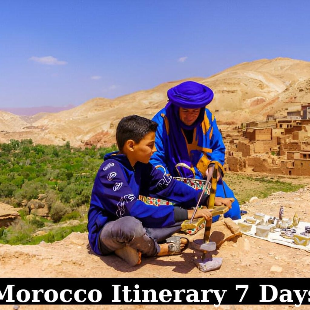 Morocco Itinerary 7 Days